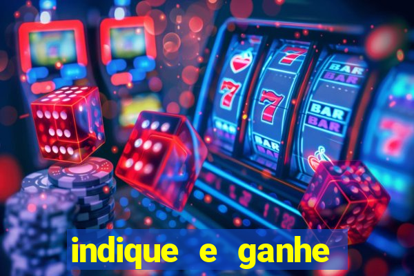 indique e ganhe casa de aposta